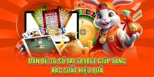 dàn đề 36 số 789bet