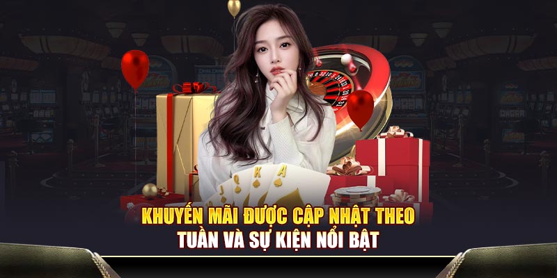 Khuyến mãi được cập nhật theo tuần và sự kiện nổi bật